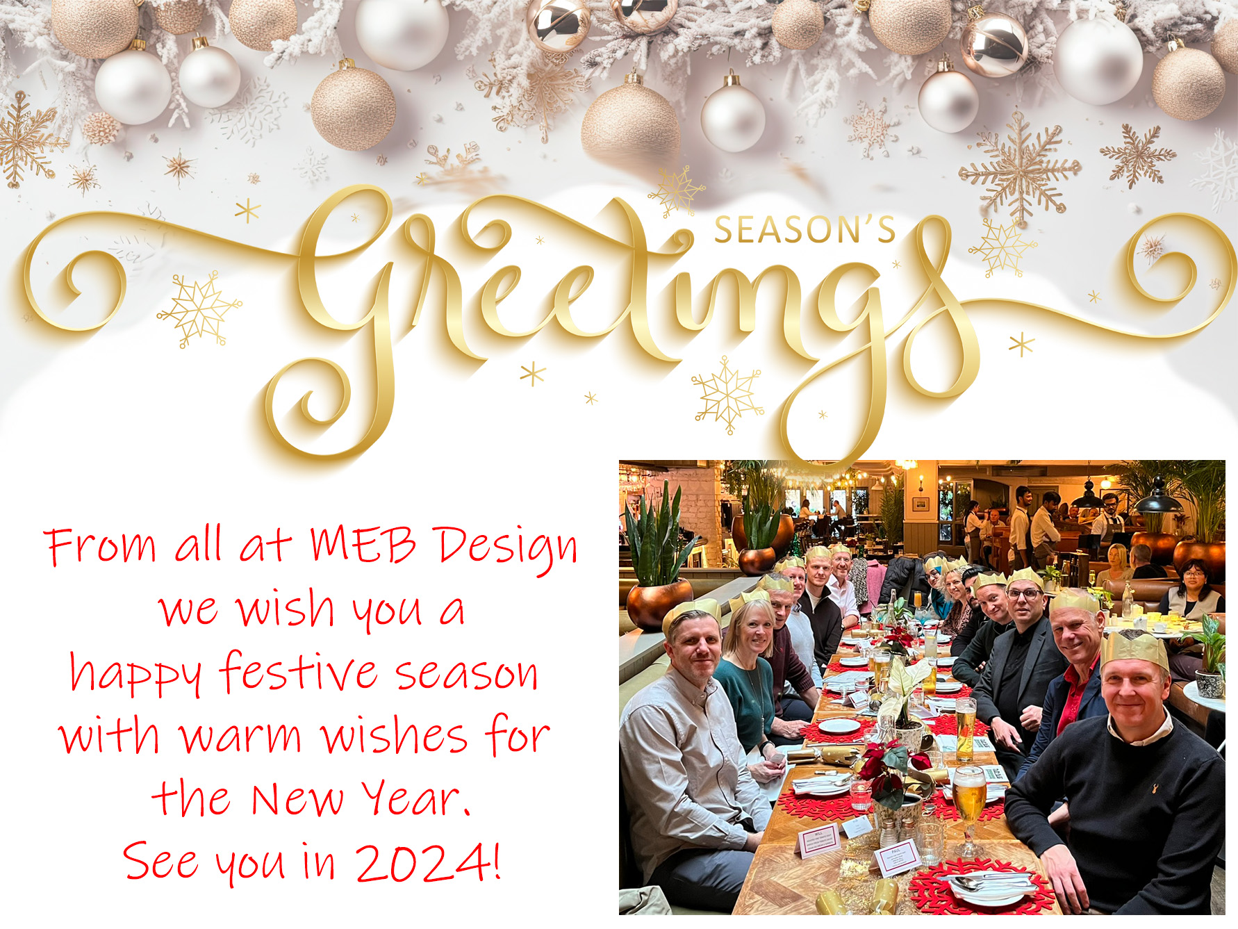Season's Greetings from all at MEB Design!